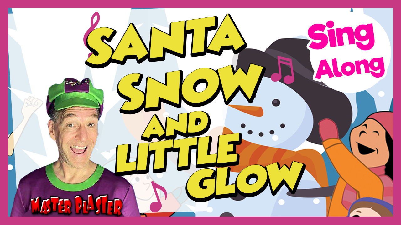 Santa Snow and Little Glow Song